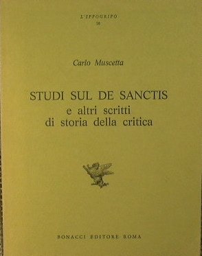 Studi sul De Sanctis e altri scritti di storia della …