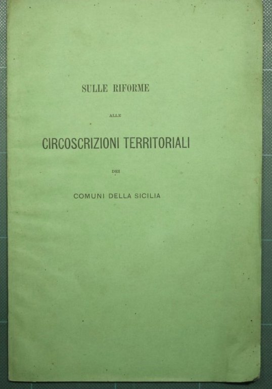 Sulle riforme alle circoscrizioni territoriali dei comuni della Sicilia