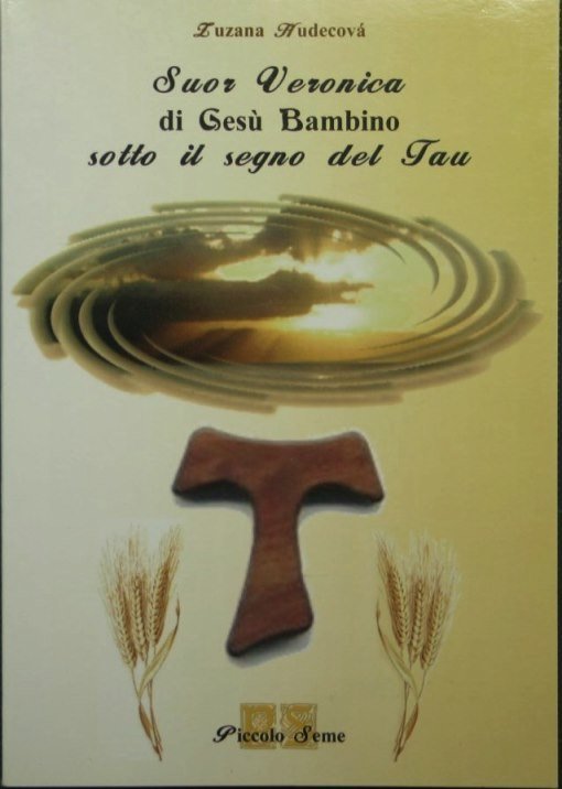 Suor Veronica di Gesù Bambino sotto il segno del Tau