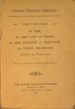Synopsis theologiae dogmaticae. De fide, de Deo uno et trino, …