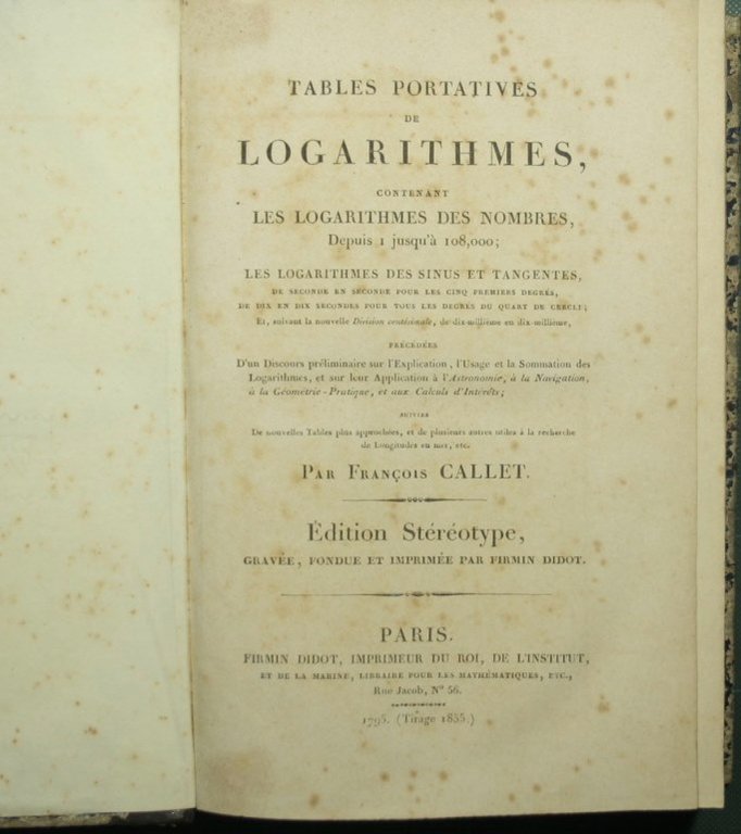 Tables portatives de logarithmes, contenant les logarithmes des nombres, depuis …