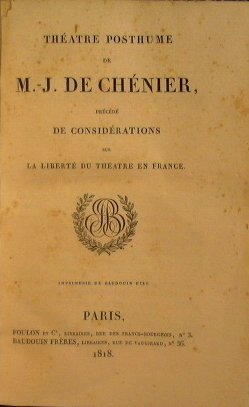 Teatre posthume de de M. J. De Chenier precedè de …