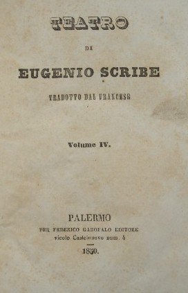 Teatro di Eugenio Scribe. Vol. IV