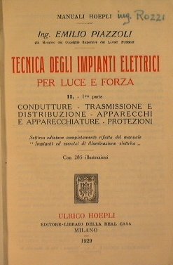 Tecnica degli impianti elettrici per luce e forza (II volume …