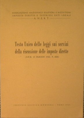 Testo unico delle leggi sui servizi della riscossione delle imposte …