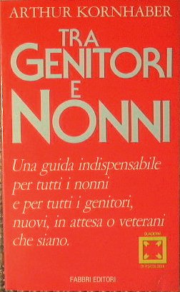 Tra Genitori e Nonni.