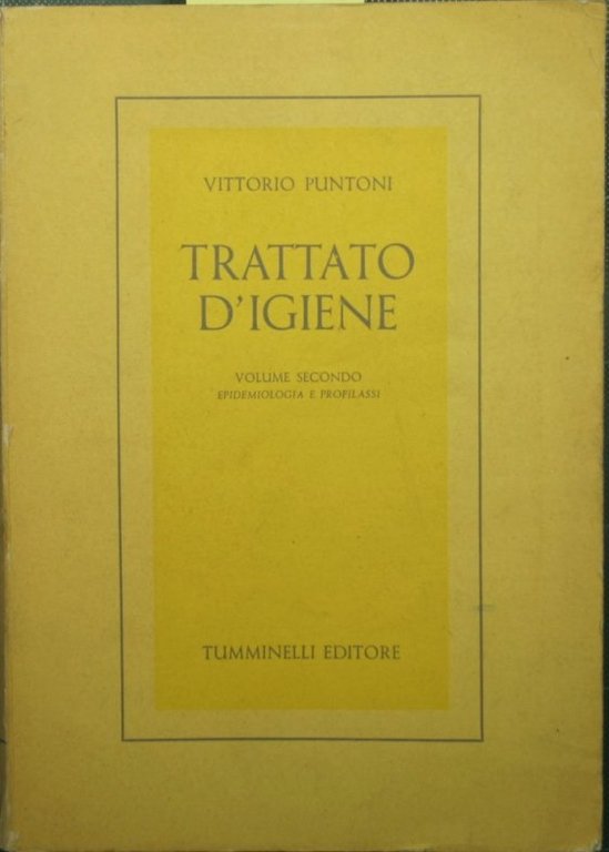 Trattato d'igiene. Vol. II - Epidemiologia e profilassi