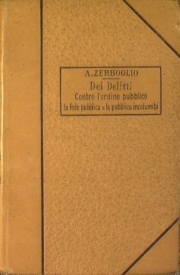 Trattato di Diritto Penale - Dei Delitti Contro l'ordine pubblico …