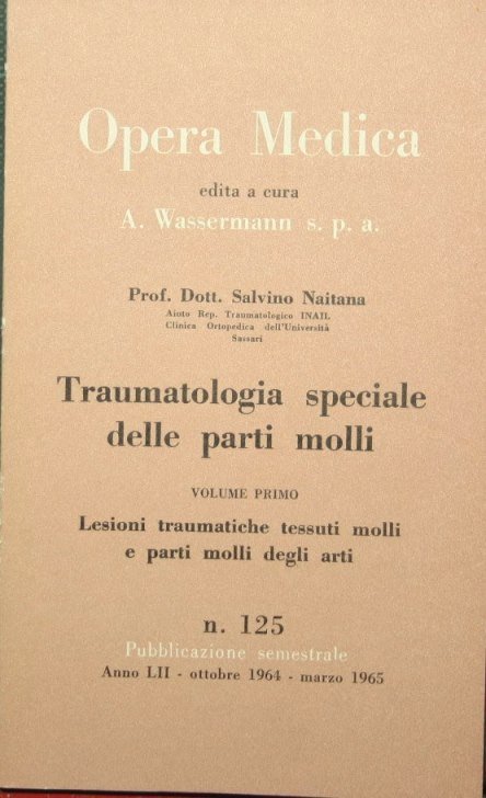 Traumatologia speciale delle parti molli. Vol. I