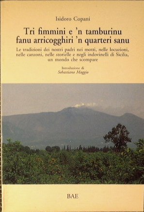 Tri fimmini e 'n tamburinu fanu arricogghiri 'n quartieri sanu