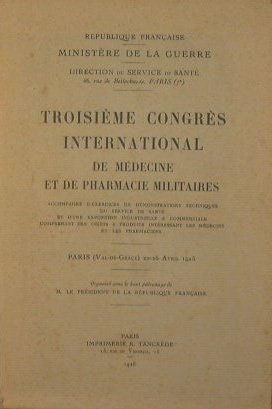 Troisième congrès international de médecine et de pharmacie militaires - …