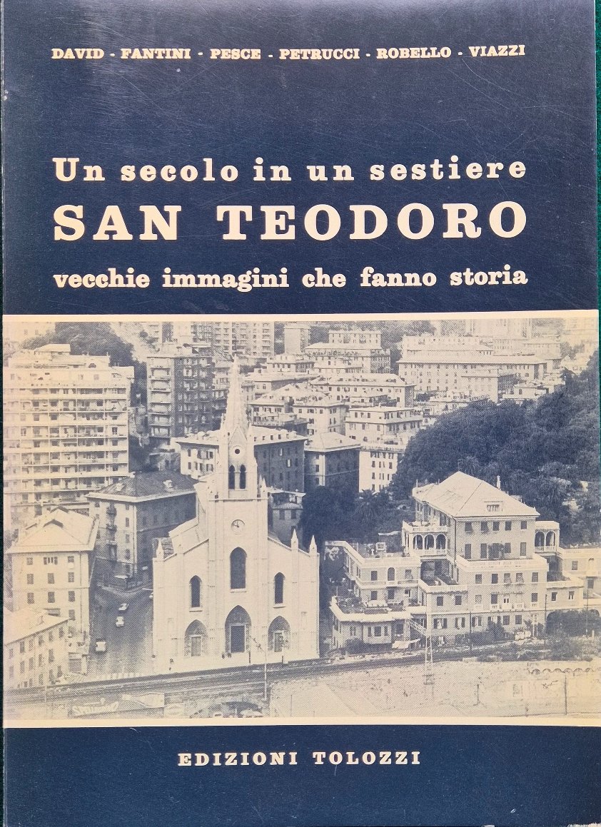 Un secolo in un sestiere - San Teodoro