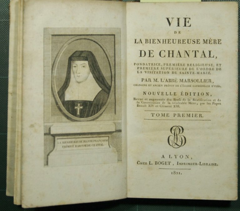 Vie de la bienheureuse mere de Chantal - Vol. I