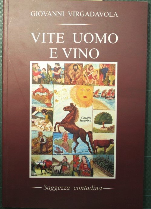 Vite, uomo e vino - Saggezza contadina