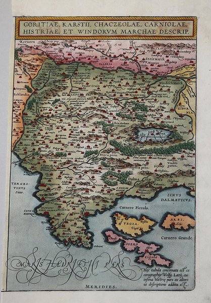 Goritiae, Karstii, Chaczeolae, Carniolae, Histriae, et Windorum Marchea Descrip.