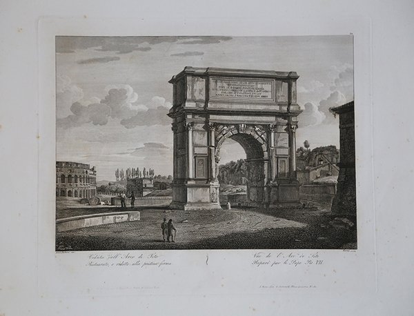 Veduta dell'Arco di Tito Ristaurato, e ridotto alla pristina forma.