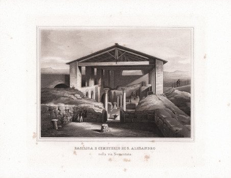 Basilica e Cemeterio di S. Alessandro nella via Nomentana
