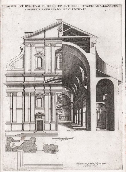 Facies Externa Prospectu Interiori Templi ab Alexandro Cardinali Farnesio.