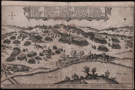 Wahre Conterfactur Der Stat Waitzen, Sampt Den Scharmutzeln, So Darbei …