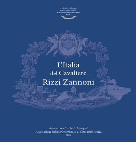 L'Italia del Cavaliere Rizzi Zannoni