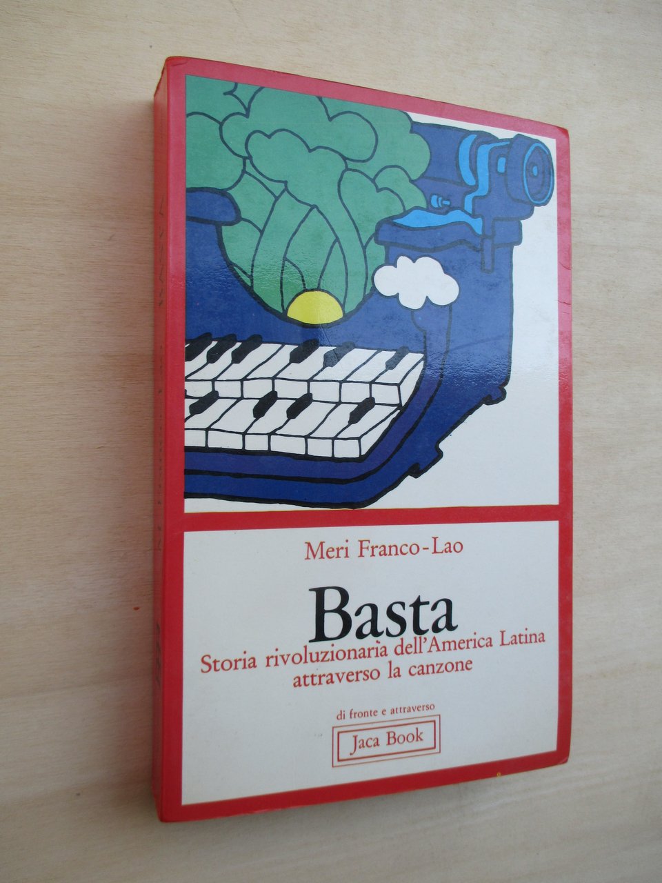 Basta. Storia rivoluzionaria dell'America Latina attraverso la canzone.