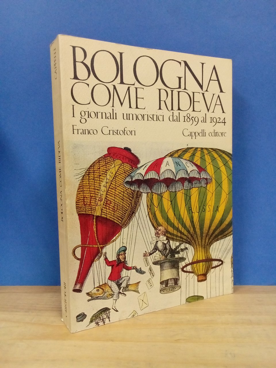 Bologna come rideva. I giornali umoristici dal 1859 al 1924. | Immagine principale
