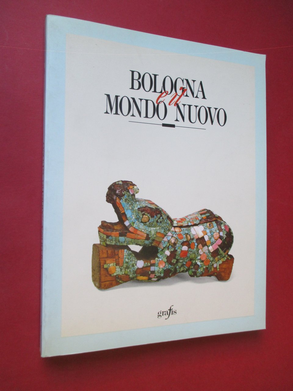 Bologna e il Mondo Nuovo.