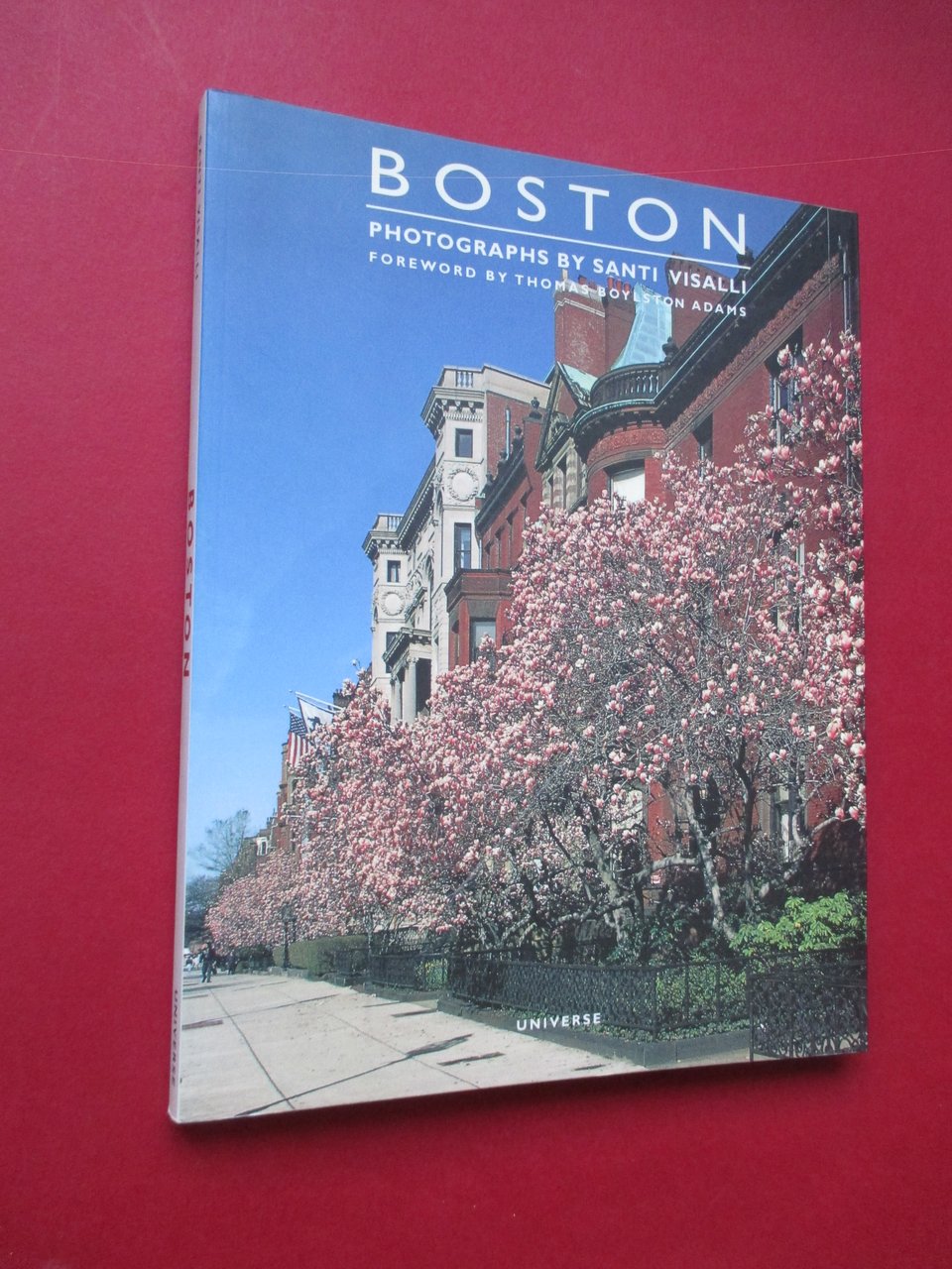 Boston. Photographs by Santi Visalli. Foreword by Thomas Boylston Adams.