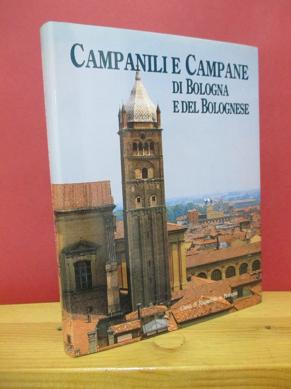 Campanili e campane di Bologna e del Bolognese.