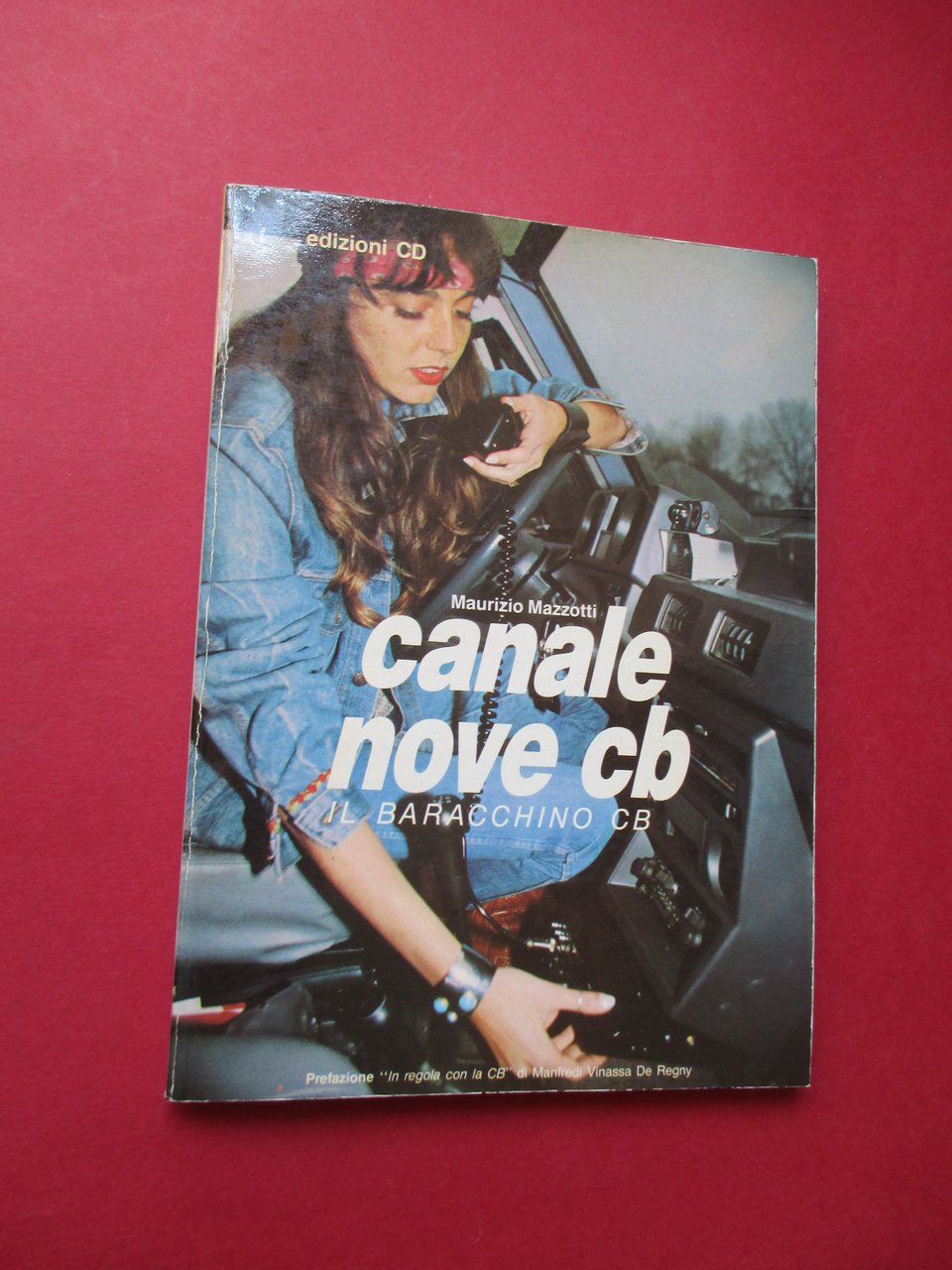 Canale nove CB. Il baracchino CB.