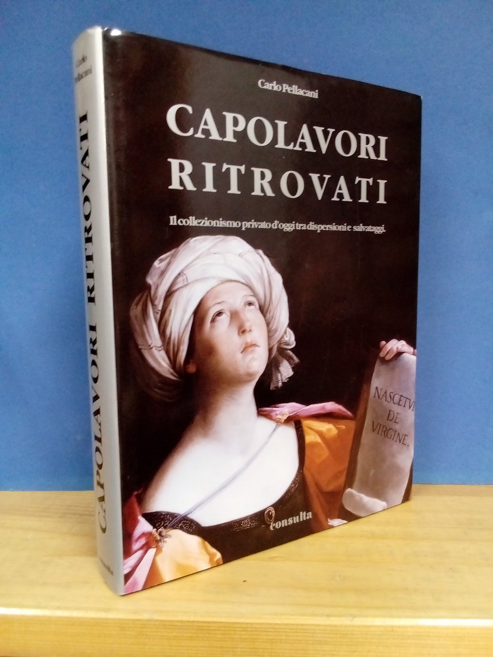 Capolavori ritrovati. Il collezionismo privato d'oggi tra dispersioni e salvataggi. | Immagine principale