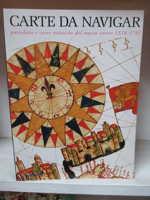 Carte da navigar. Portolani e carte nautiche del Museo Correr … | Immagine Gallery 1