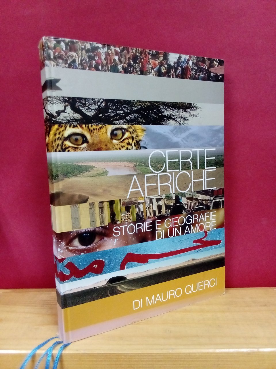 Certe Afriche. Storie e geografie di un amore. | Immagine principale