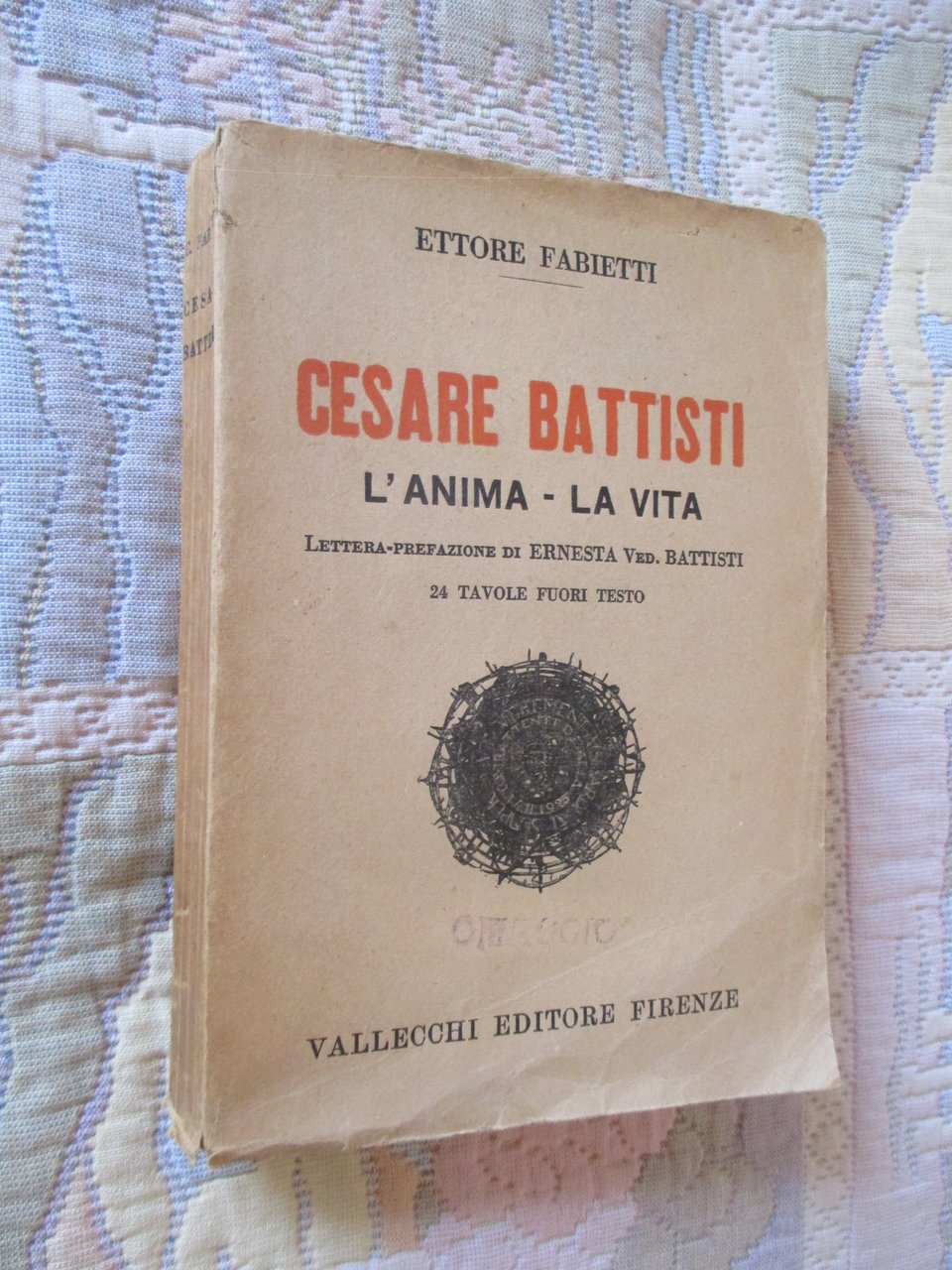 Cesare Battisti. L'anima – La vita. Lettera prefazione di Ernesta …