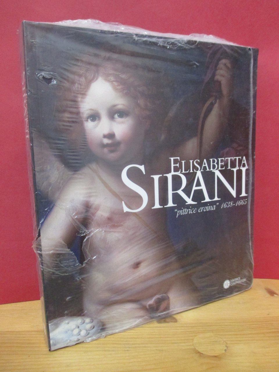 Elisabetta Sirani. " Pittrice eroina " 1638 - 1665.