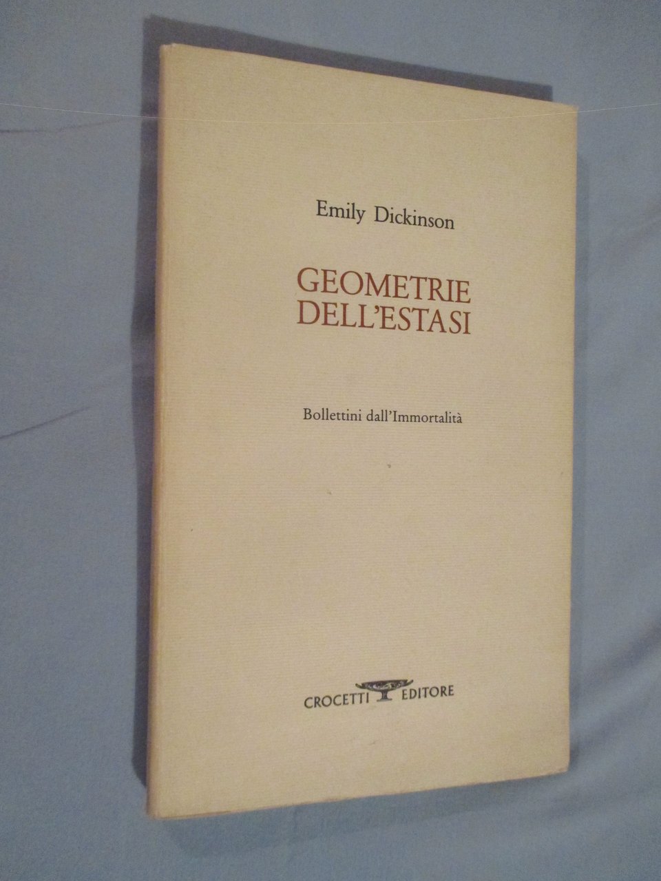 Geometrie dell'estasi. Bollettini dall'immortalità. A cura di Silvio raffo.
