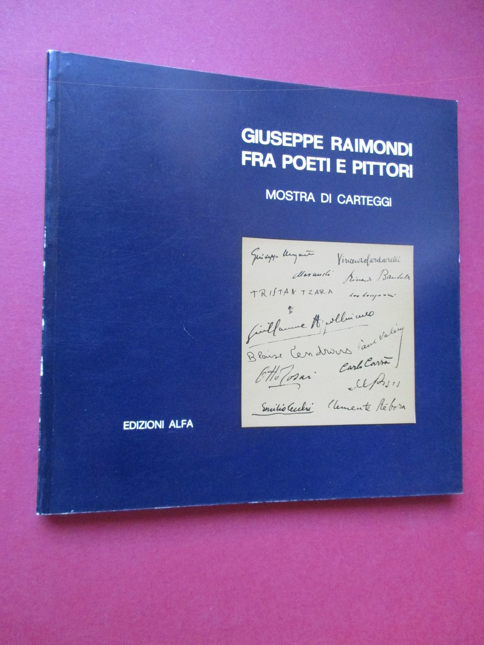 Giuseppe Raimondi fra poeti e pittori. Mostra di carteggi.