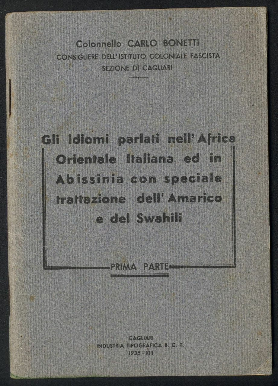 Gli idiomi parlati nell'Africa Orientale italiana ed in Abissinia con …
