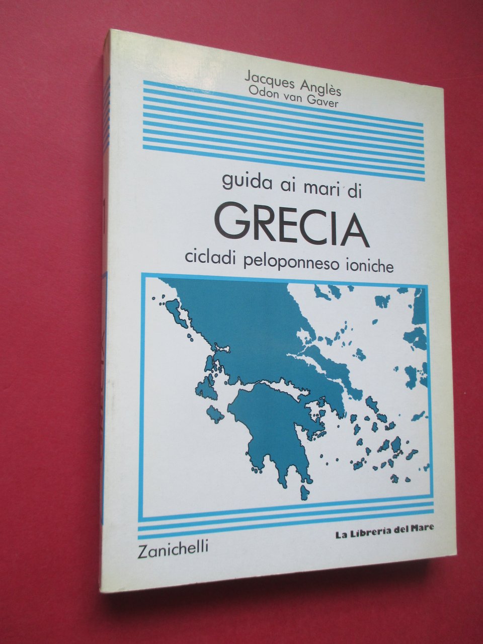 Guida ai mari di Grecia. Cicladi, Peloponneso, Ioniche.