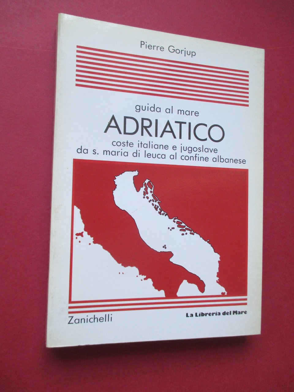 Guida al Mare Adriatico. Coste italiane e jugoslave da S. …