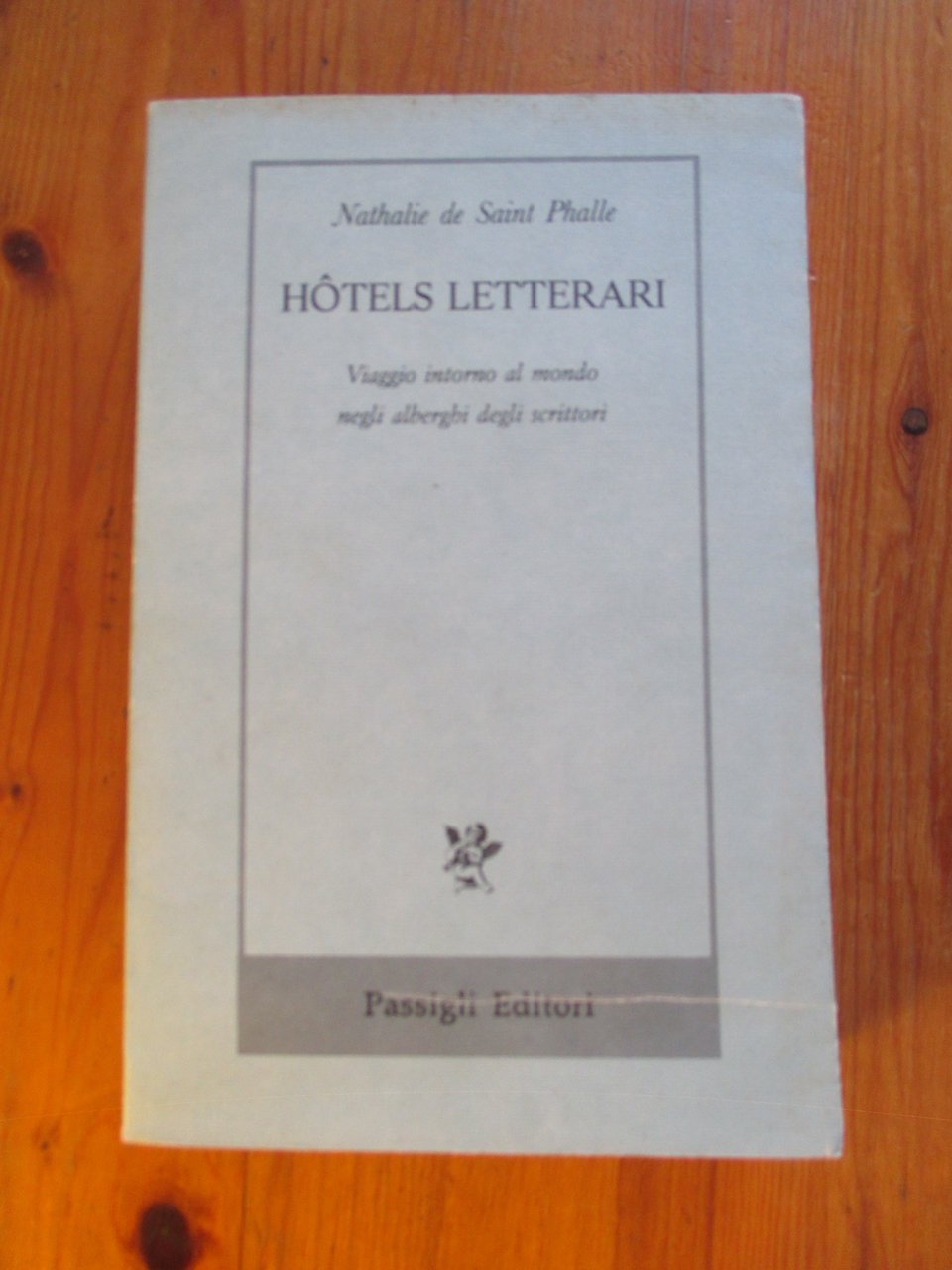Hotels letterari. Viaggio intorno al mondo negli alberghi degli scrittori.