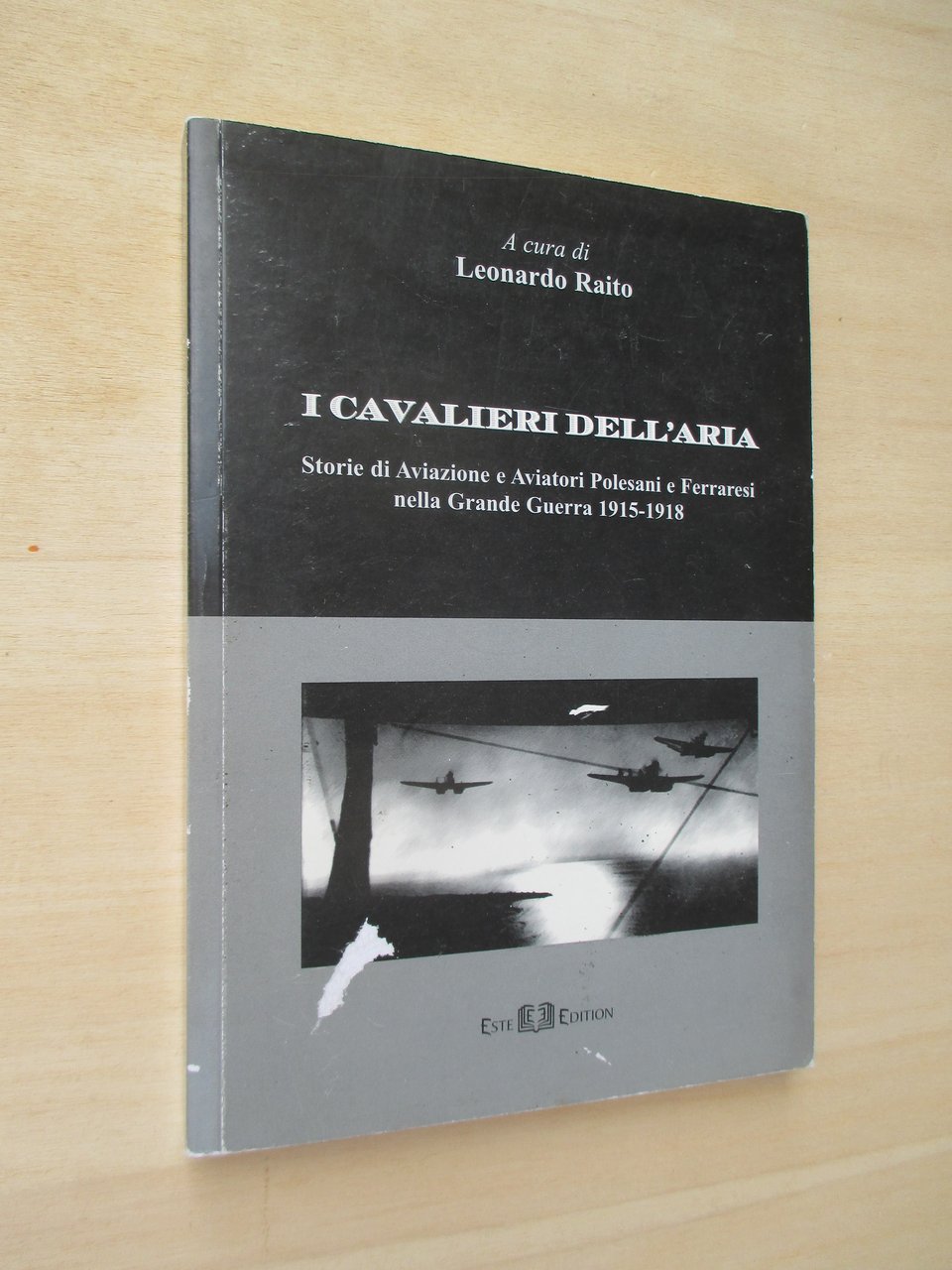 I cavalieri dell’aria. Storie di aviazione e aviatori polesani e …