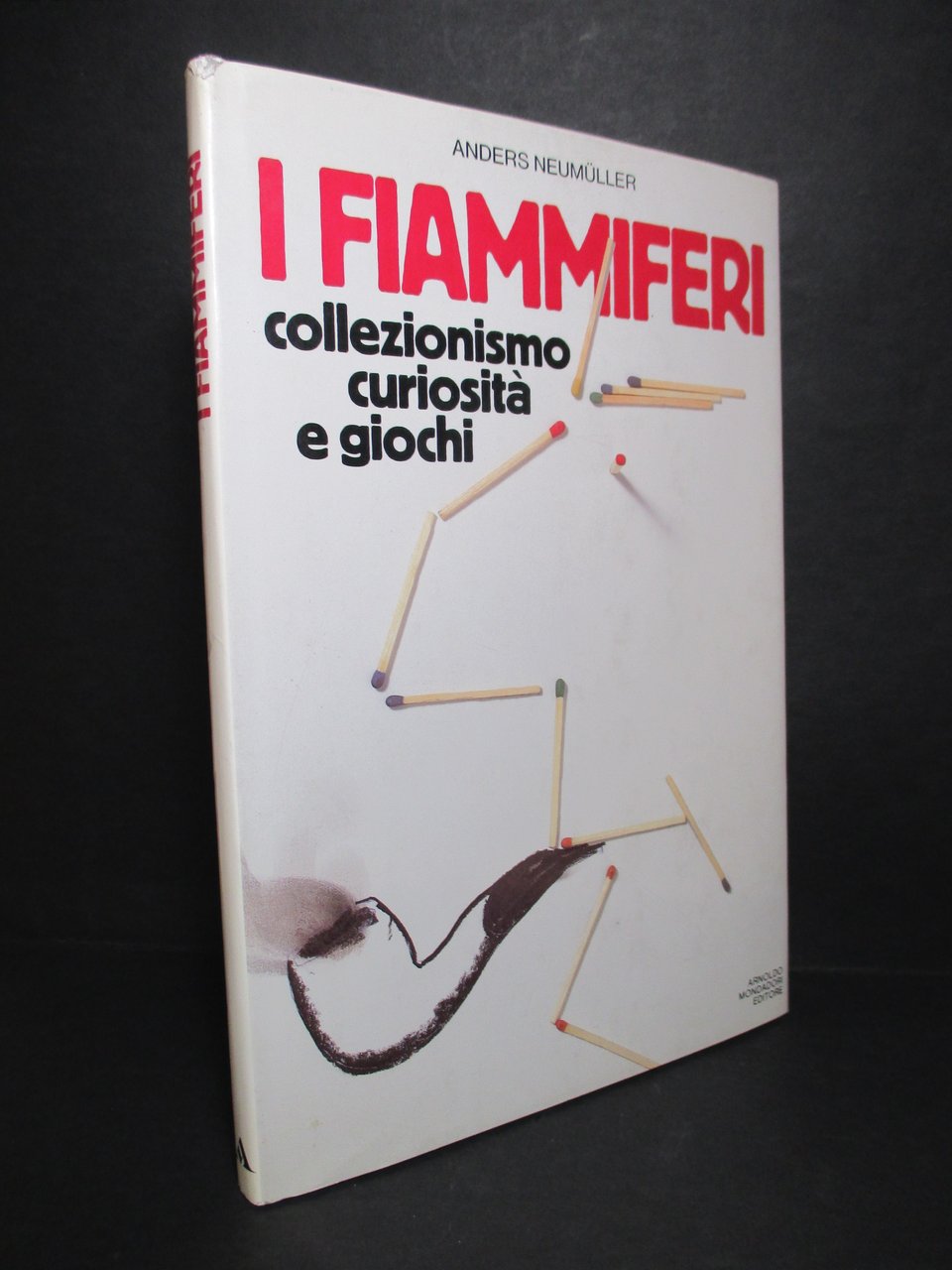 I fiammiferi. Collezionismo, curiosità e giochi.
