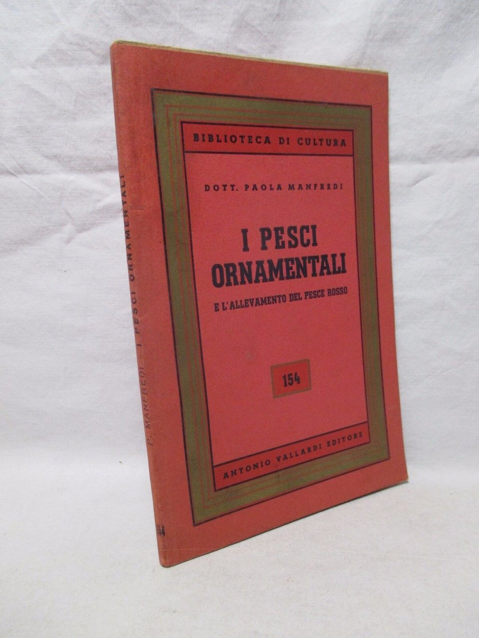 I pesci ornamentali e l'allevamento del pesce rosso.