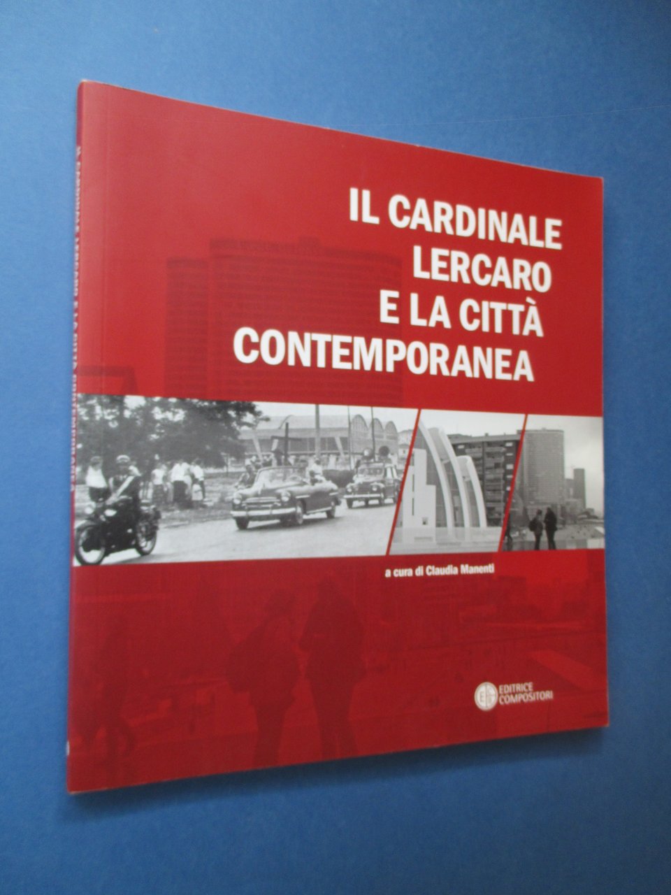 Il cardinale Lercaro e la città contemporanea.