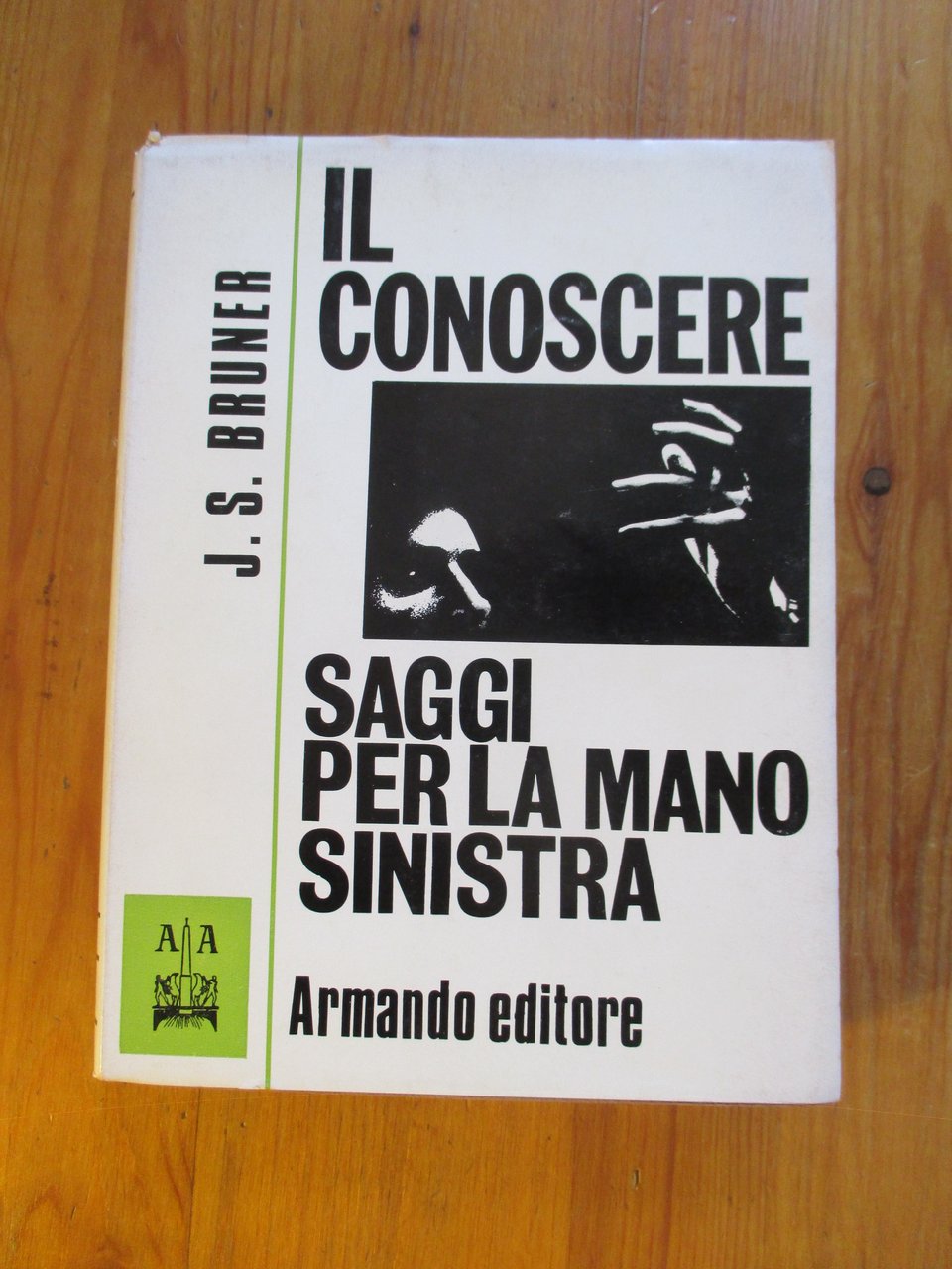 Il conoscere. Saggi per la mano sinistra.