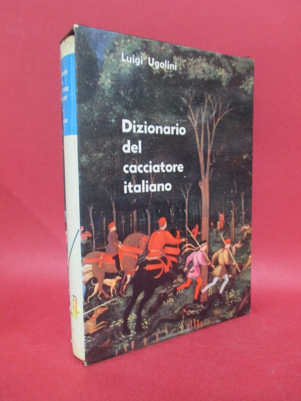 Il dizionario del cacciatore italiano. Circa 3000 voci del linguaggio …