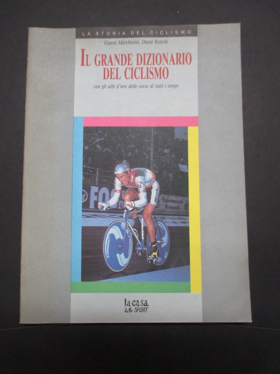 Il grande dizionario del ciclismo. Con gli albi d'oro delle … | Immagine Gallery 1
