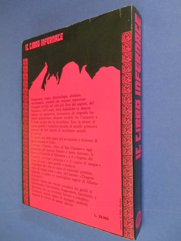 Il libro infernale. Completo trattato delle scienze occulte.