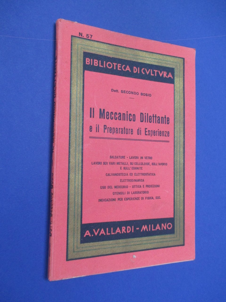 Il meccanico dilettante e il preparatore di esperienze.
